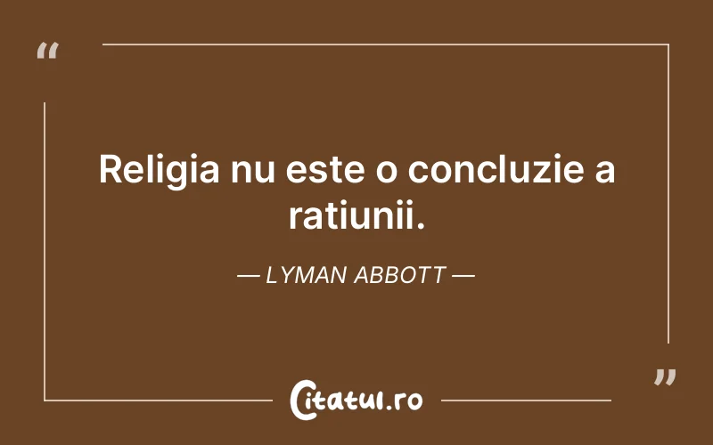 Citat Lyman Abbott - citate viata