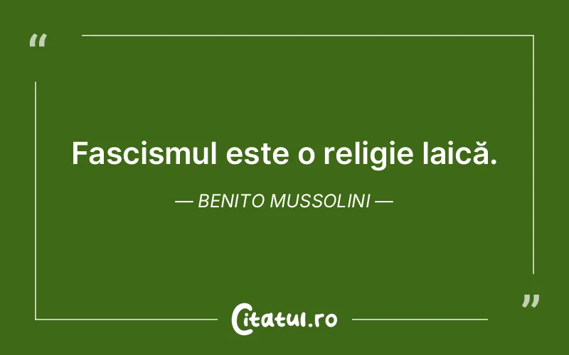 Citat Benito Mussolini - citate viata