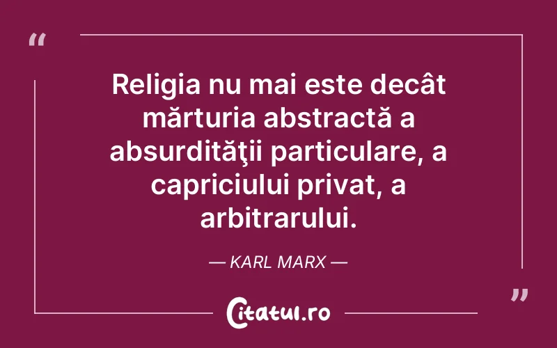 Citat Karl Marx - citate viata