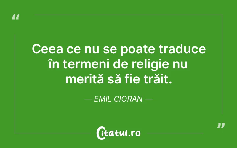 Citat Emil Cioran - citate viata
