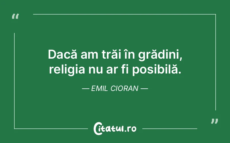 Citat Emil Cioran - citate viata