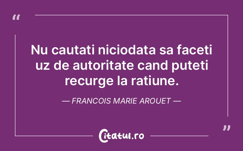 Citat Francois Marie Arouet - citate viata