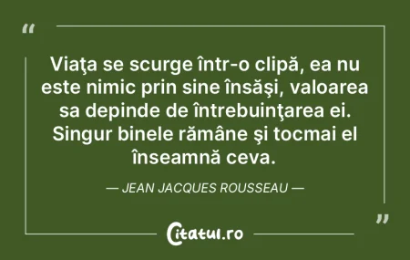 Viaţa se scurge într-o clipă, ea nu e... Viaţa se scurge într-o clipă, ea nu e...