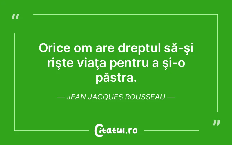 Citat Jean Jacques Rousseau - citate viata