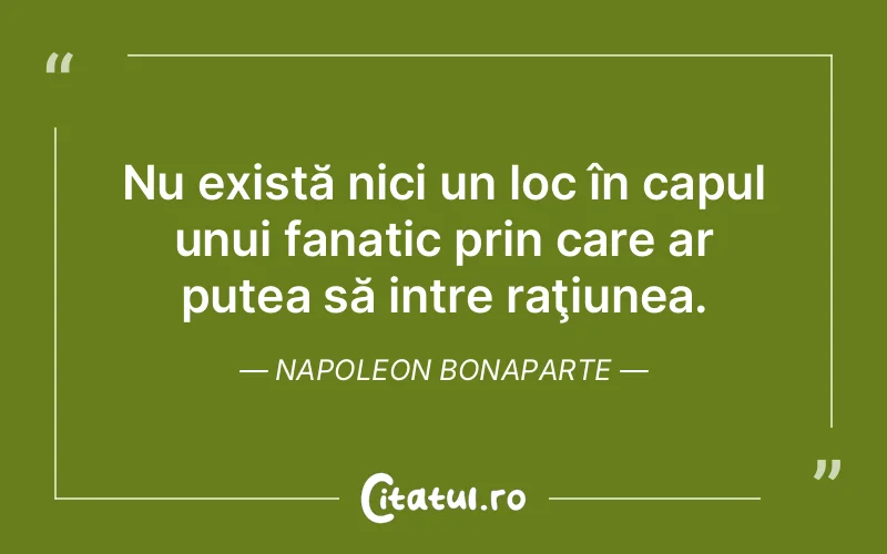Citat Napoleon Bonaparte - citate viata