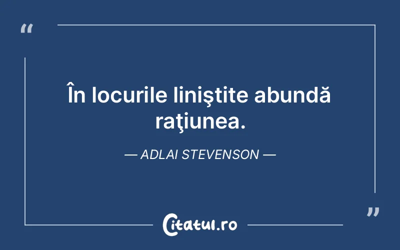 Citat Adlai Stevenson - citate viata