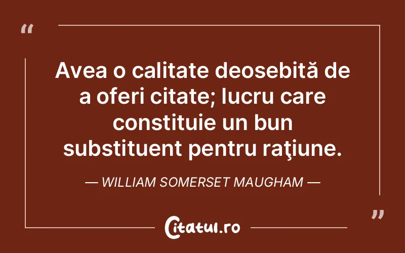 Citat William Somerset Maugham - citate viata
