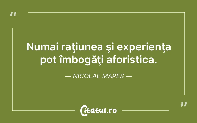 Citat Nicolae Mares - citate viata