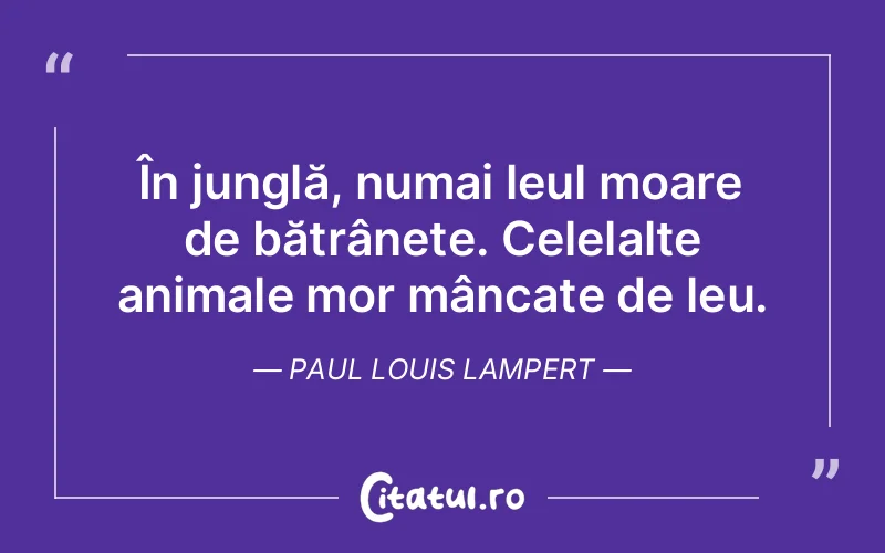Citat Paul Louis Lampert - citate viata