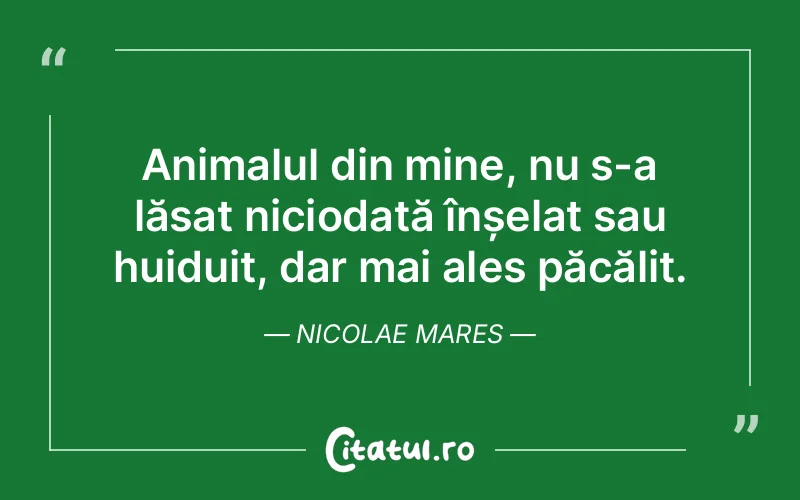 Citat Nicolae Mares - citate viata