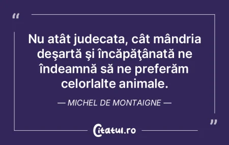 Animalele sunt mult mai echilibrate ca n... Animalele sunt mult mai echilibrate ca n...
