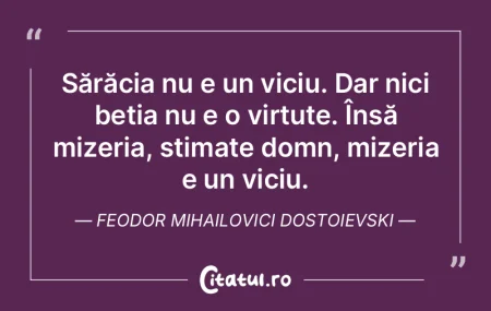 Nu este o rușine să fii sărac, dar es... Nu este o rușine să fii sărac, dar es...