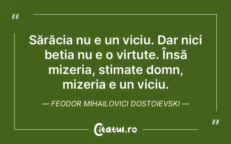 Citat Feodor Mihailovici Dostoievski - citate viata