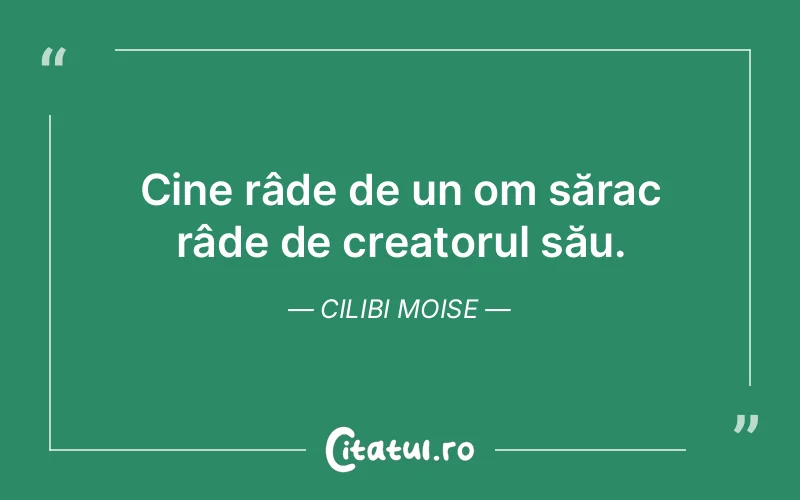 Citat Cilibi Moise - citate viata