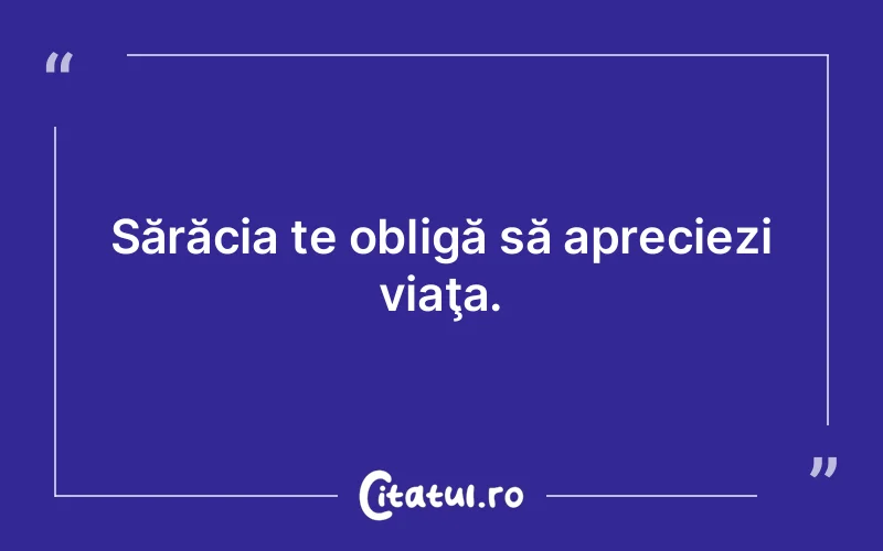 Citat Autor necunoscut - citate viata