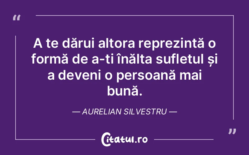 Citat Aurelian Silvestru - citate viata