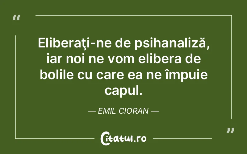 Citat Emil Cioran - citate viata