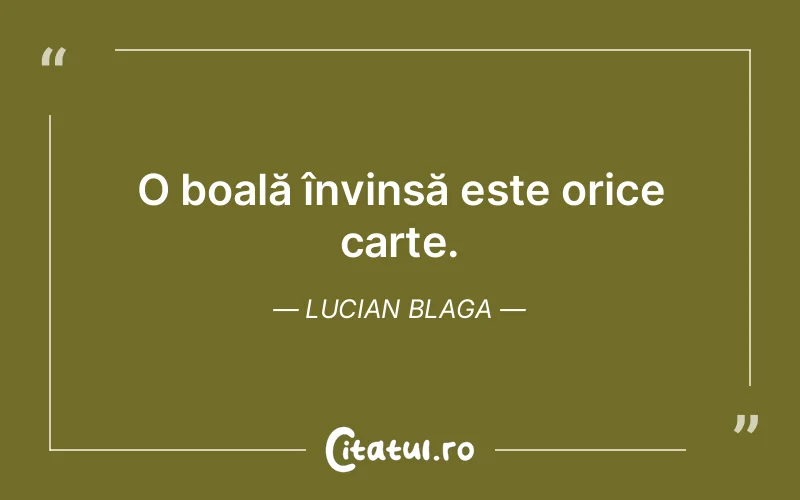 Citat Lucian Blaga - citate viata