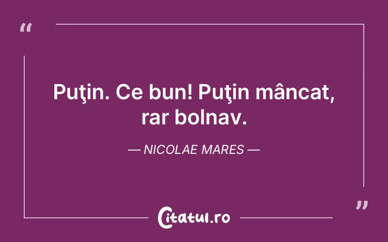 Citat Nicolae Mares - citate viata