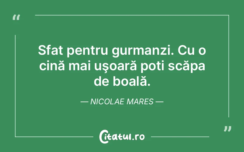 Citat Nicolae Mares - citate viata