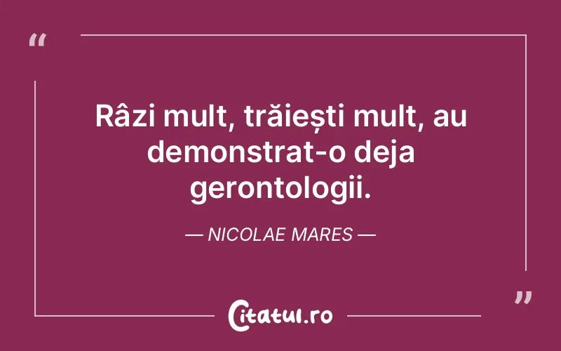 Citat Nicolae Mares - citate viata