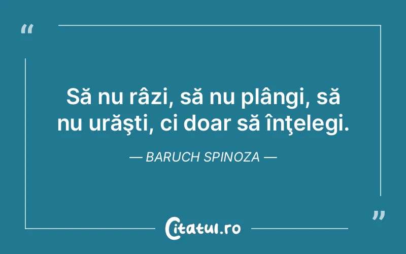 Citat Baruch Spinoza - citate viata