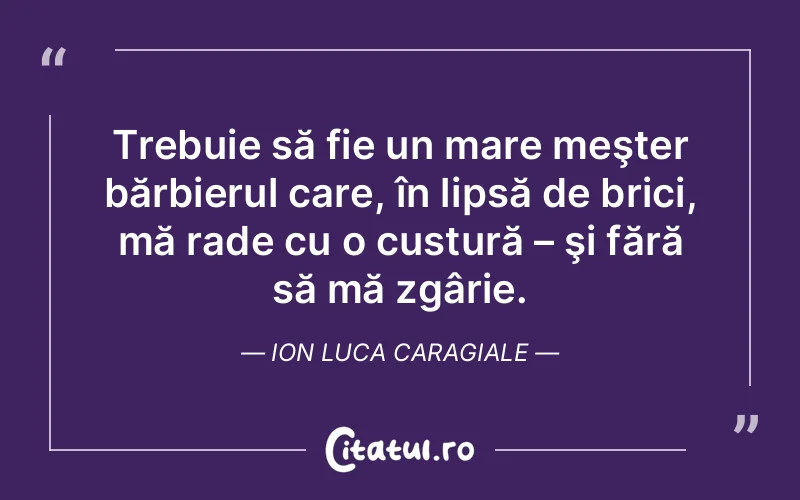 Citat Ion Luca Caragiale - citate viata