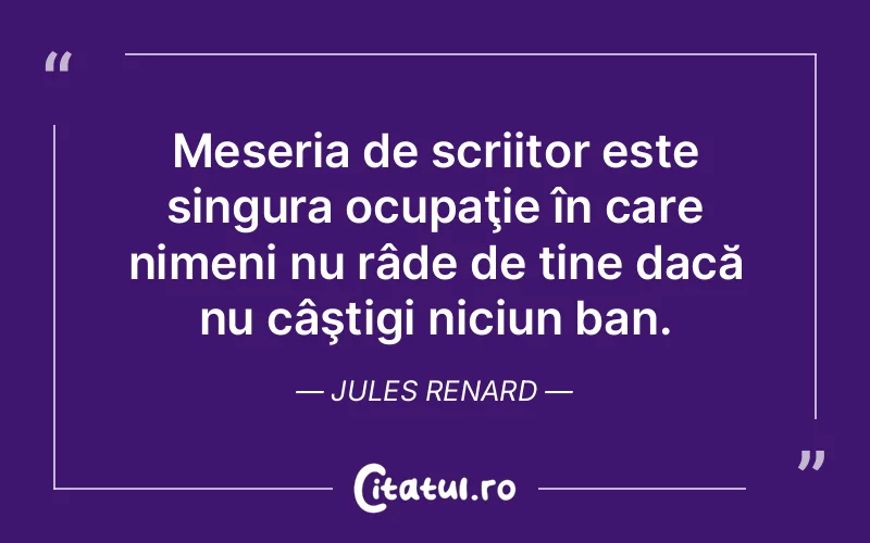 Citat Jules Renard - citate viata
