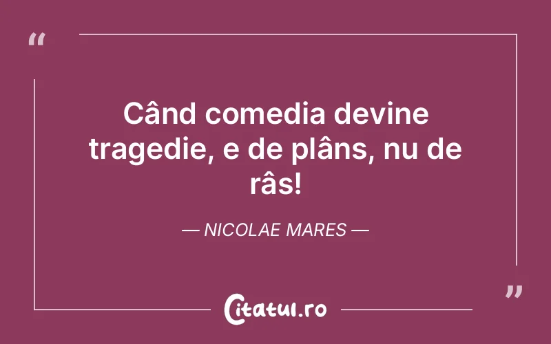 Citat Nicolae Mares - citate viata
