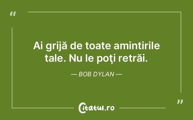 Citat Bob Dylan - citate viata