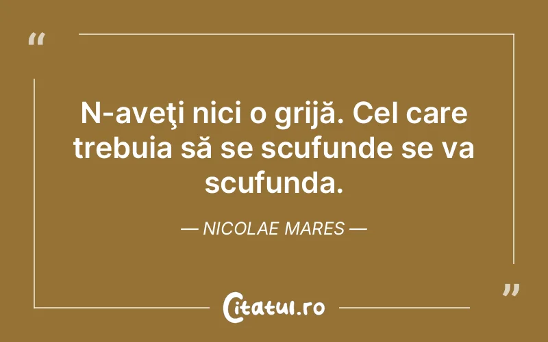Citat Nicolae Mares - citate viata