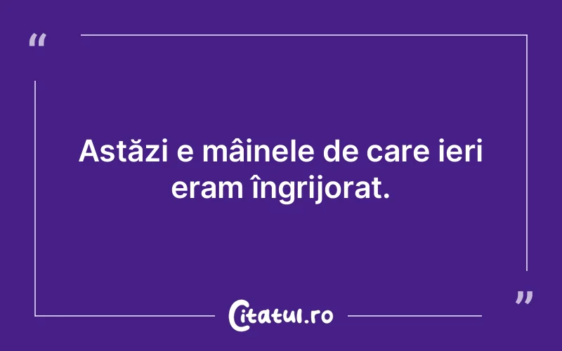 Citat Autor necunoscut - citate viata