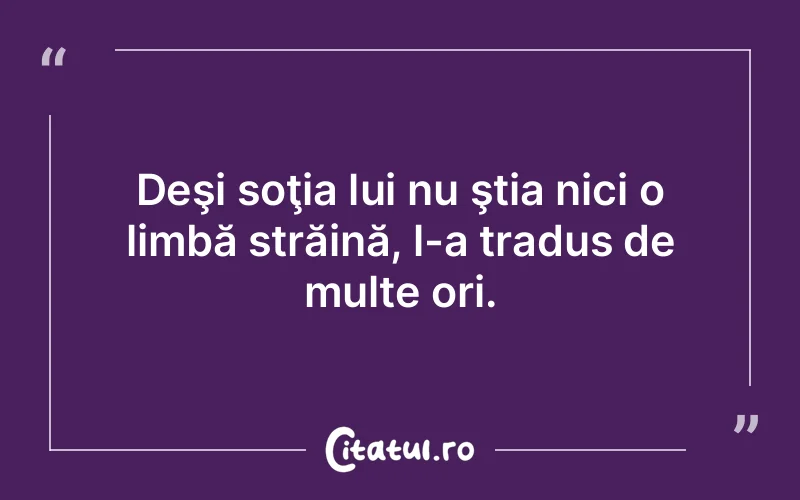 Citat Autor necunoscut - citate viata