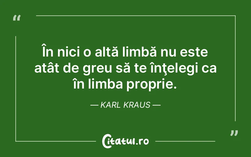 Citat Karl Kraus - citate viata