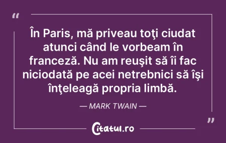 Dacă ai îndrumat limba pe calea greşi...