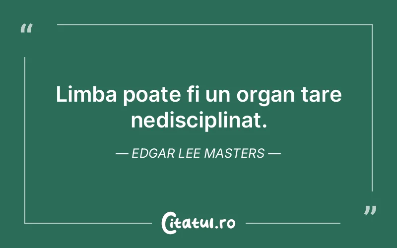 Citat Edgar Lee Masters - citate viata