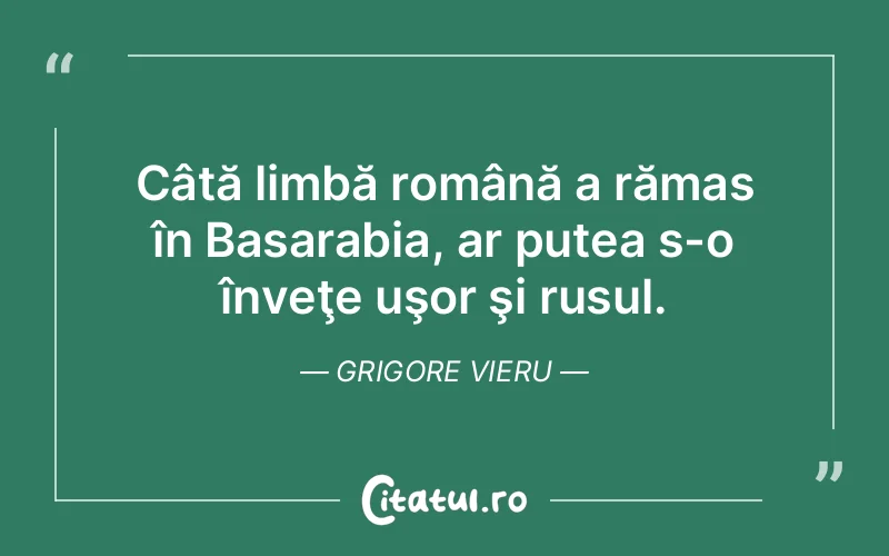Citat Grigore Vieru - citate viata