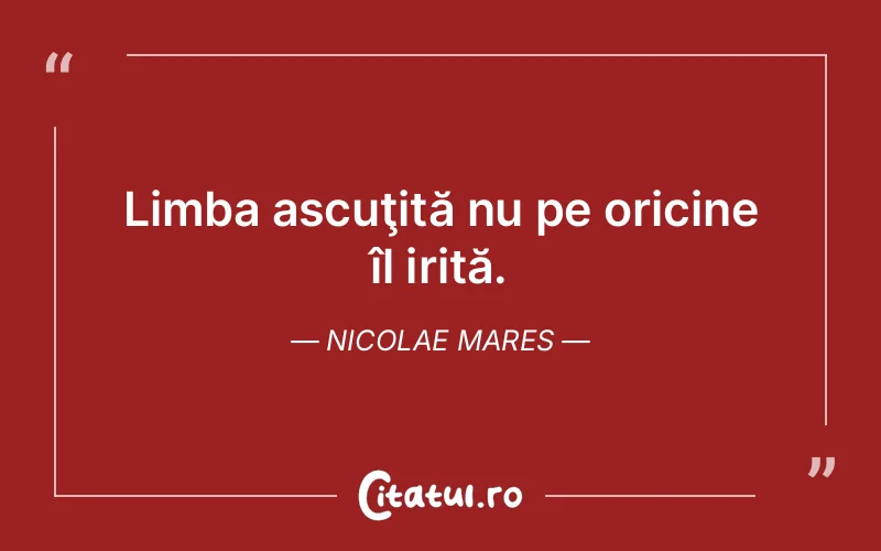 Citat Nicolae Mares - citate viata