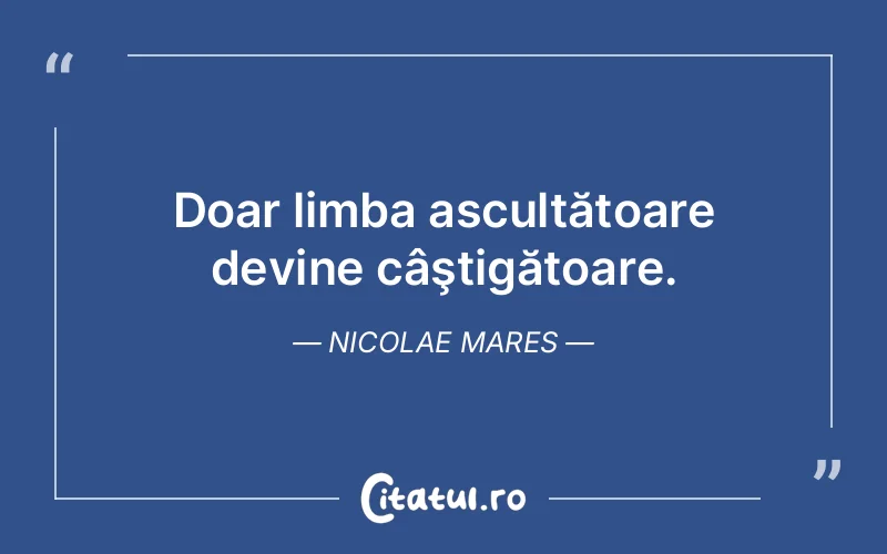 Citat Nicolae Mares - citate viata