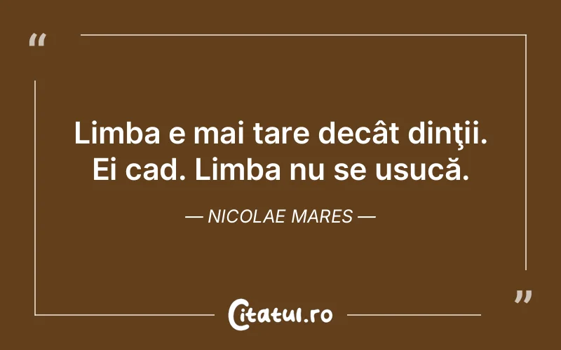 Citat Nicolae Mares - citate viata