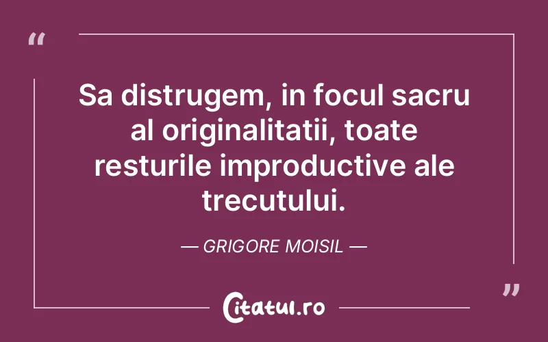 Citat Grigore Moisil - citate viata