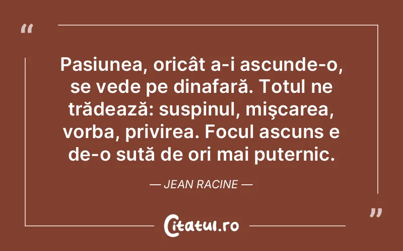 Citat Jean Racine - citate viata