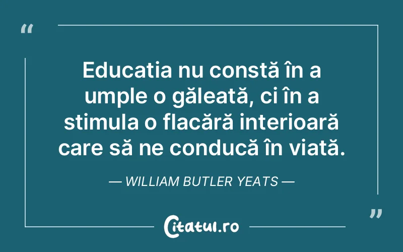 Citat William Butler Yeats - citate viata