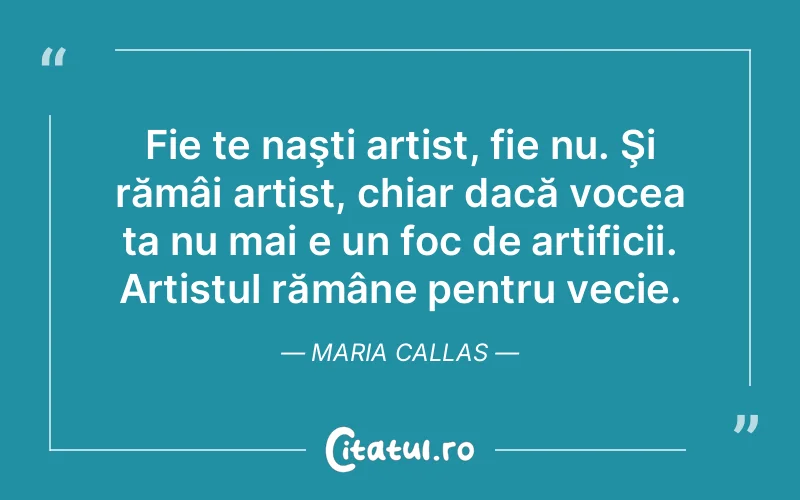 Citat Maria Callas - citate viata
