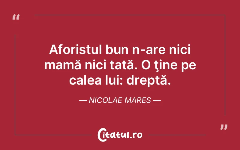 Citat Nicolae Mares - citate viata