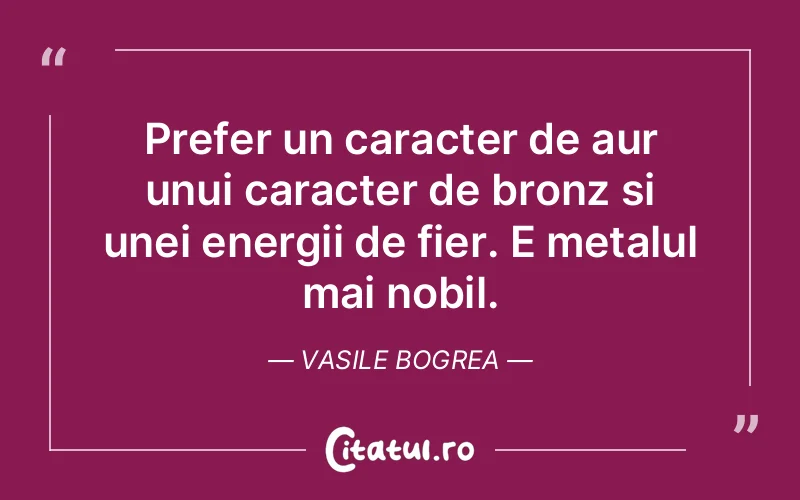 Citat Vasile Bogrea - citate viata