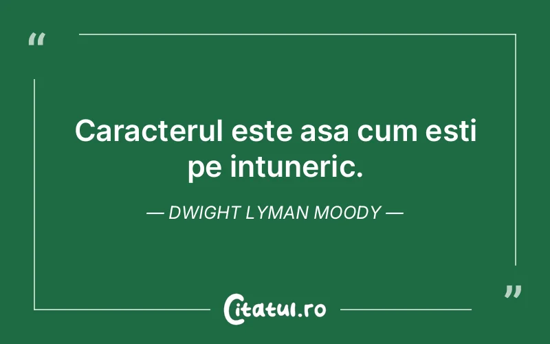 Citat Dwight Lyman Moody - citate viata