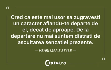 Niciodata nu am cedat tentatiei de a fi ...