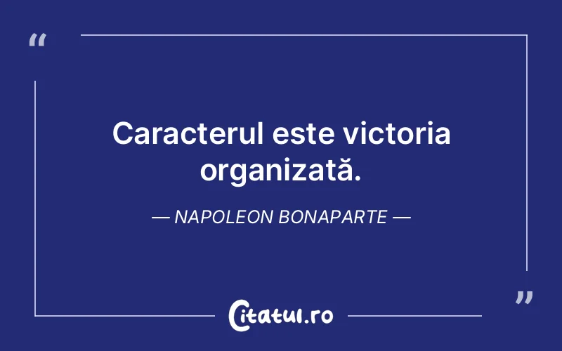 Citat Napoleon Bonaparte - citate viata