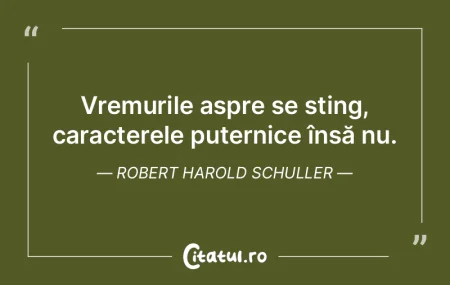 Caracterul este ceea ce îţi rămâne a...
